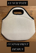 Lunch Tote - Design Your Own Custom Print And We Do The Rest