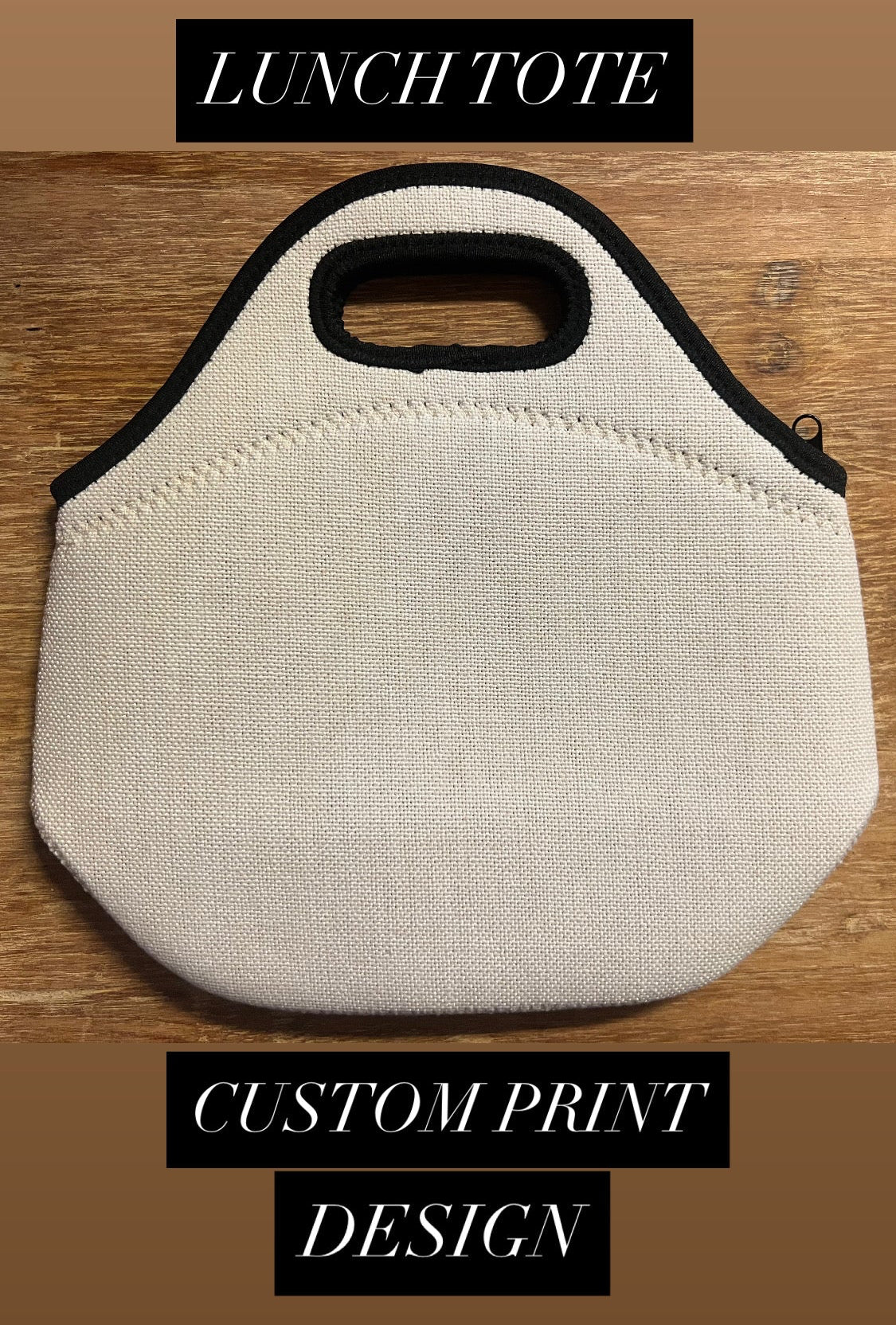 Lunch Tote - Design Your Own Custom Print And We Do The Rest